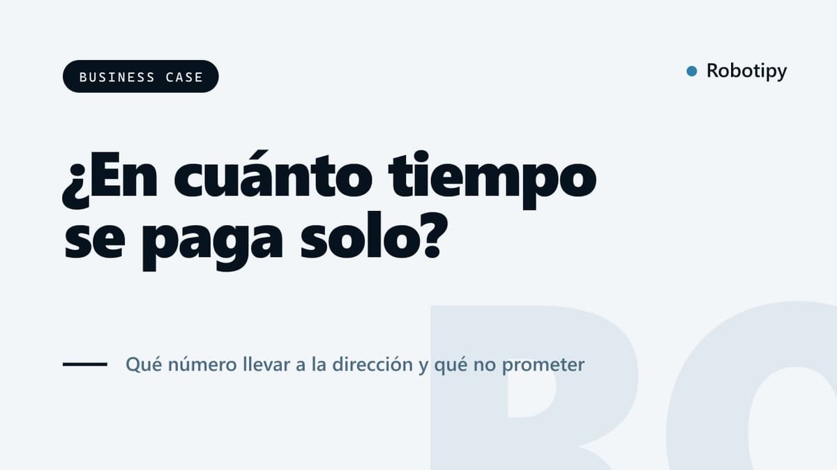Cómo armar el business case para automatizar (y convencer a la dirección)